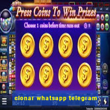 clonar whatsapp telegram